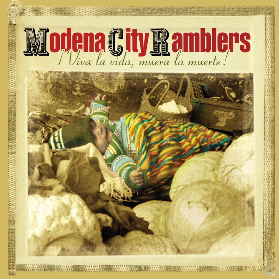 Modena City Ramblers - Viva La Vida, Muera La Muerte!